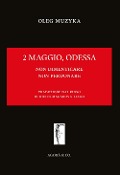 Cover-Bild zum Titel '2 maggio, Odessa. Non dimenticare, non perdonare' von 'Oleg Muzyka'