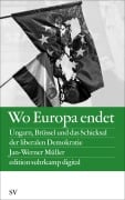Cover-Bild zum Titel 'Wo Europa endet' von 'Jan-Werner Müller'