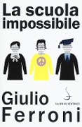 Cover-Bild zum Titel 'La scuola impossibile' von 'Giulio Ferroni'