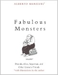 Cover-Bild zum Titel 'Fabulous Monsters' von 'Alberto Manguel'