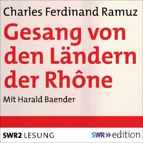 Gesang von den Ländern der Rhône - Charles Ferdinand Ramuz
