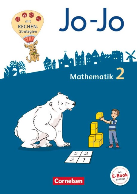 Jo-Jo Mathematik 2. Schuljahr - Allgemeine Ausgabe 2018 - Schülerbuch mit Kartonbeilagen, Lernspurenheft und digitalen Medien - Joachim Becherer, Heike Keller, Tanja Wolf-Gozdowski, Andrea Schulz, Martin Gmeiner