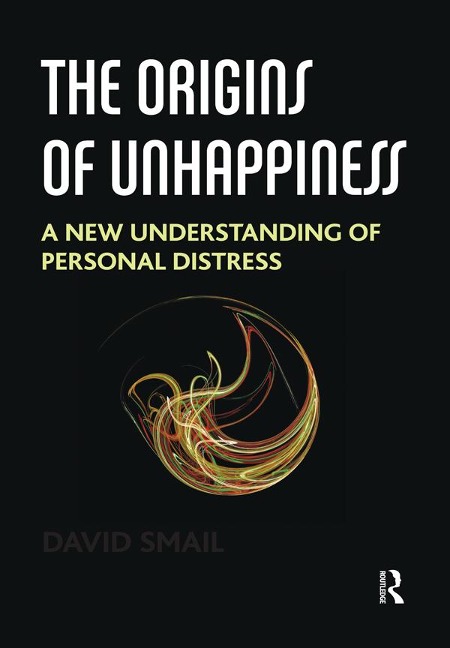 The Origins of Unhappiness - David Smail