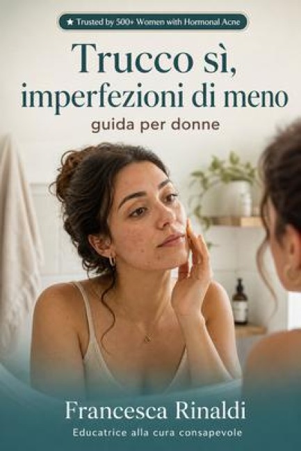Come ridurre i brufoli da trucco - Francesca Rinaldi