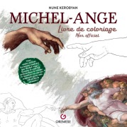 Cover-Bild zum Titel 'Michel-Ange. Livre de coloriage. Non officiel' von 'Nune Kerobyan'