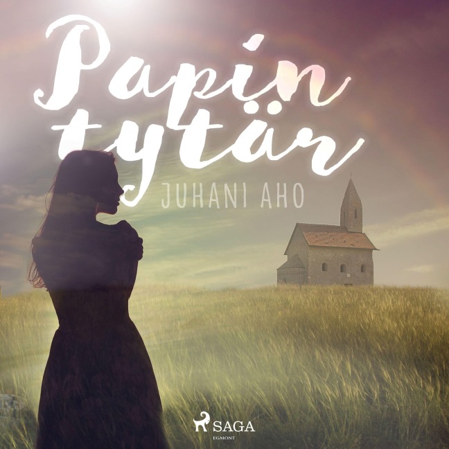 Papin tytär - Juhani Aho
