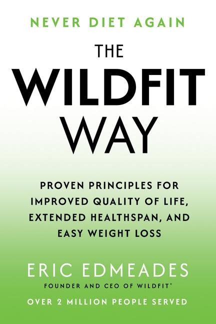 The Wildfit Way - Eric Edmeades