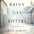 Cover-Bild zum Titel 'Rainy Day Sisters Lib/E' von 'Kate Hewitt'