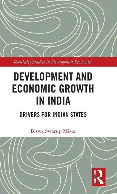 Development and Economic Growth in India - Biswa Swarup Misra