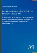 Cover-Bild zum Titel 'Durchführungsverordnung (EU) 2025/389 des Rates vom 24. Februar 2025' von 'Rat der Europäischen Union'