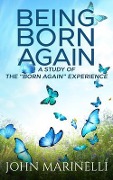 Being "Born Again" - John Marinelli