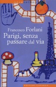 Cover-Bild zum Titel 'Parigi, senza passare dal via' von 'Francesco Forlani'