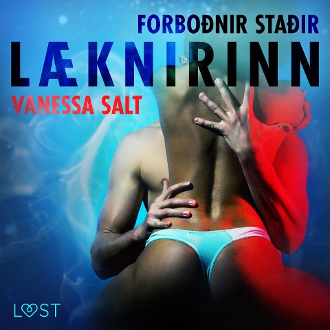 FORBOÐNIR STAÐIR : Læknirinn - Erótísk smásaga - Vanessa Salt