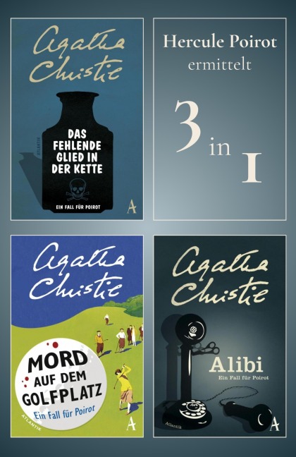 Hercule Poirot ermittelt in: Das fehlende Glied in der Kette - Mord auf dem Golfplatz - Alibi - Agatha Christie