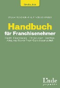 Cover-Bild zum Titel 'Handbuch für Franchisenehmer' von 'Sylvia Freygner, Philipp Schrader'