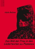 Cover-Bild zum Titel 'Das Bild der Frau in den Liedertexten des Flamenco' von 'Adela Rabien'
