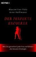 Der perfekte Eroberer - Maximilian Pütz, Arne Hoffmann
