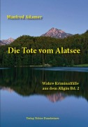 Cover-Bild zum Titel 'Die Tote vom Alatsee' von 'Manfred Adamer'