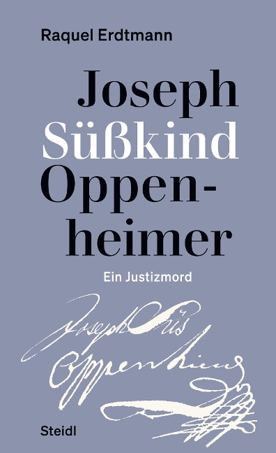 Joseph Süßkind Oppenheimer - Raquel Erdtmann