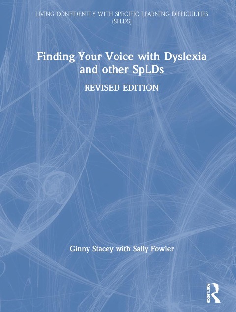 Finding Your Voice with Dyslexia and Other Splds - Ginny Stacey, Sally Fowler