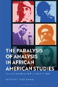 Cover-Bild zum Titel 'The Paralysis of Analysis in African American Studies' von 'Stephen Ferguson II'