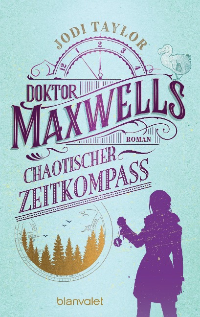 Doktor Maxwells chaotischer Zeitkompass - Jodi Taylor