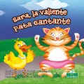 Cover-Bild zum Titel 'Sara, La Valiente Pata Cantante (Sara, the Brave, Singing Duck)' von 'David Armentrout, Patricia Armentrout'