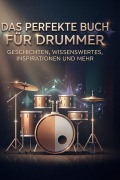 Cover-Bild zum Titel 'Das perfekte Buch für Drummer' von 'Olivia Schmied'