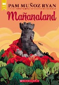 Cover-Bild zum Titel 'Mañanaland (Scholastic Gold)' von 'Pam Muñoz Ryan'