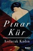 Cover-Bild zum Titel 'Asilacak Kadin' von 'Pinar Kür'