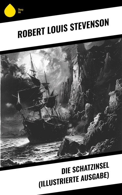 Die Schatzinsel (Illustrierte Ausgabe) - Robert Louis Stevenson