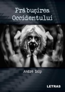 Cover-Bild zum Titel 'Prabusirea Occidentului' von 'Andre Isip'