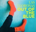 Out Of The Blue - Las Lloronas