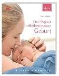 Cover-Bild zum Titel 'ELTERN-Ratgeber. Dein Weg zur selbstbestimmten Geburt' von 'Susanne Pahler'