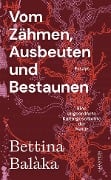 Cover-Bild zum Titel 'Vom Zähmen, Ausbeuten und Bestaunen' von 'Bettina Balàka'