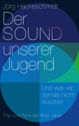 Cover-Bild zum Titel 'Der Sound unserer Jugend' von 'Jörg Hackeschmidt'