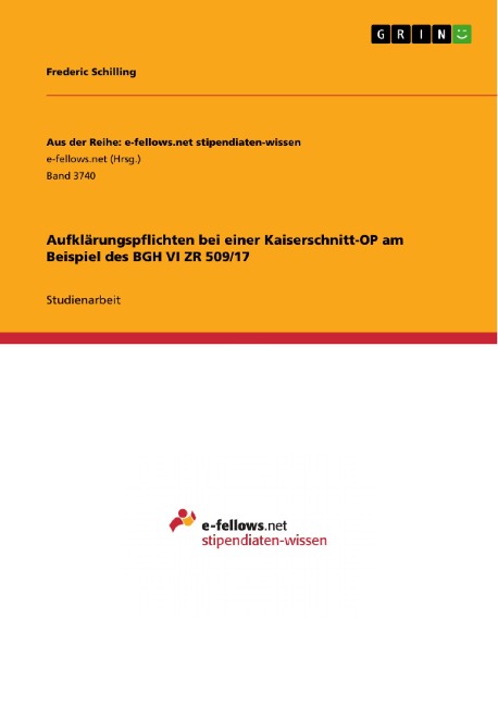 Aufklärungspflichten bei einer Kaiserschnitt-OP am Beispiel des BGH VI ZR 509/17 - Frederic Schilling