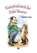 Cover-Bild zum Titel 'Katerfrühstück bei Erkül Bwaroo' von 'Ruth M. Fuchs'