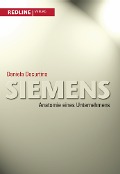 Siemens - Anatomie eines Unternehmens - Daniela Decurtins