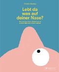 Cover-Bild zum Titel 'Lebt da was auf deiner Nase?' von 'Christian Borstlap'