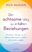 Cover-Bild zum Titel 'Der achtsame Weg zu erfüllten Beziehungen' von 'Rick Hanson'