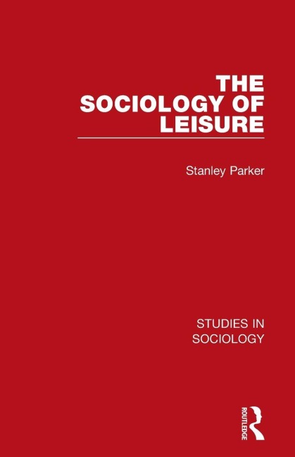 The Sociology of Leisure - Stanley Parker