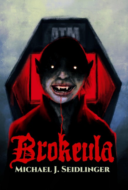 Brokeula - Michael J. Seidlinger