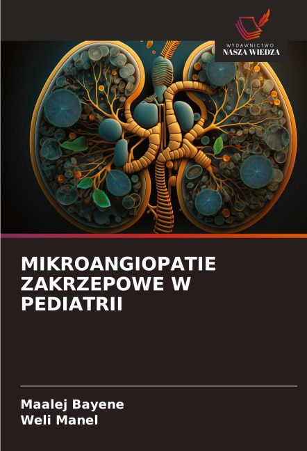 MIKROANGIOPATIE ZAKRZEPOWE W PEDIATRII - Maalej Bayene, Weli Manel