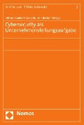 Cybersecurity als Unternehmensleitungsaufgabe - 