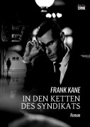 Cover-Bild zum Titel 'IN DEN KETTEN DES SYNDIKATS' von 'Frank Kane'