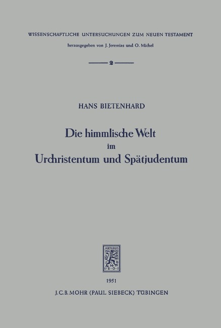 Die himmlische Welt im Urchristentum und Spätjudentum - Hans Bietenhard