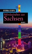 Cover-Bild zum Titel 'Mörderisches aus Sachsen' von 'Petra Steps'