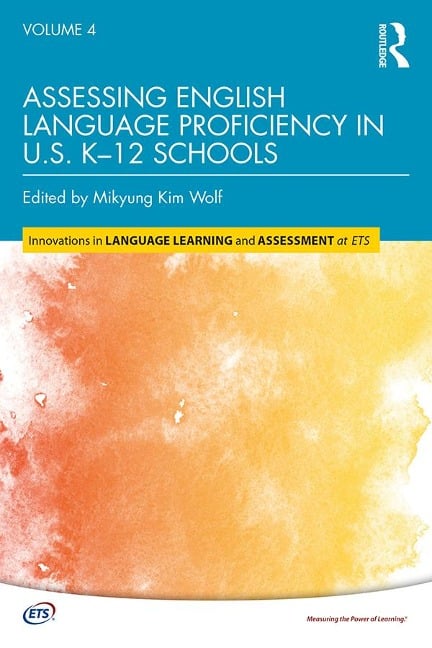 Assessing English Language Proficiency in U.S. K-12 Schools - 