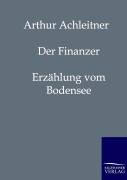 Cover-Bild zum Titel 'Der Finanzer' von 'Arthur Achleitner'